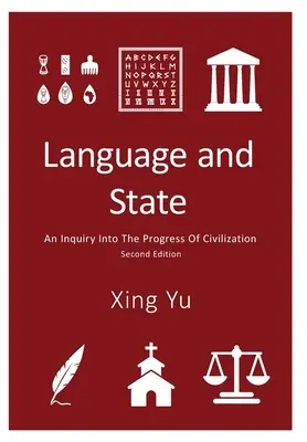 Lingua e Stato: Un'indagine sul progresso della civiltà, seconda edizione - Language and State: An Inquiry into the Progress of Civilization, Second Edition