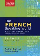 Il mondo francofono: Un'introduzione pratica alle questioni sociolinguistiche - The French-Speaking World: A Practical Introduction to Sociolinguistic Issues