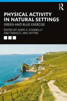 Attività fisica in ambienti naturali: Esercizio verde e blu - Physical Activity in Natural Settings: Green and Blue Exercise