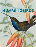 La famiglia dei colibrì: Le stampe complete di John Gould - The Family of Hummingbirds: The Complete Prints of John Gould