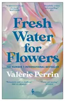Acqua fresca per i fiori - OLTRE 1 MILIONE DI COPIE VENDUTE - Fresh Water for Flowers - OVER 1 MILLION COPIES SOLD