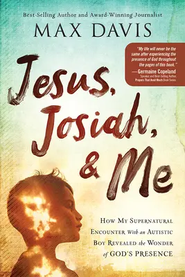 Gesù, Josiah e io: come il mio incontro soprannaturale con un ragazzo autistico ha rivelato la meraviglia della presenza di Dio - Jesus, Josiah, and Me: How My Supernatural Encounter with an Autistic Boy Revealed the Wonder of God's Presence