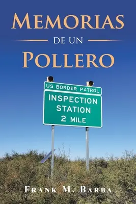 Memorie di un pollero - Memorias De Un Pollero