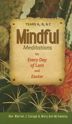 Meditazioni riflessive per tutti i giorni di Quaresima e Pasqua: Anni A, B e C - Mindful Meditations for Every Day of Lent and Easter: Years A, B, and C
