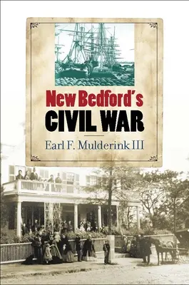 La guerra civile di New Bedford - New Bedford's Civil War