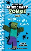Diario di un Minecraft Zombie, Libro 3: Quando la natura chiama - Diary of a Minecraft Zombie Book 3: When Nature Calls