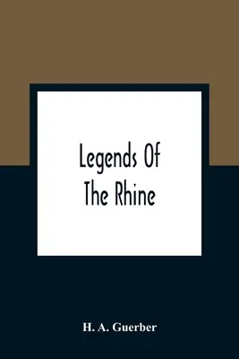 Leggende del Reno - Legends Of The Rhine