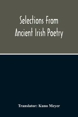 Selezioni di poesia irlandese antica - Selections From Ancient Irish Poetry