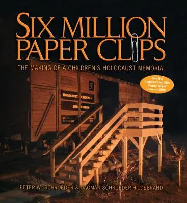 Sei milioni di graffette: La realizzazione di un monumento all'Olocausto per bambini - Six Million Paper Clips: The Making of a Children's Holocaust Memorial