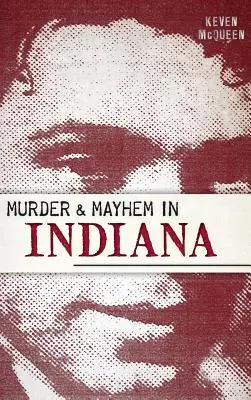 Omicidio e caos in Indiana - Murder & Mayhem in Indiana