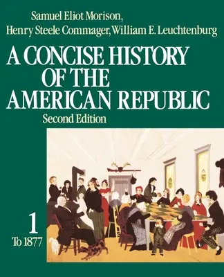Storia concisa della Repubblica americana: Volume 1 - A Concise History of the American Republic: Volume 1