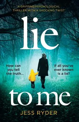 Lie to Me: un avvincente thriller psicologico con un colpo di scena sconvolgente - Lie to Me: A gripping psychological thriller with a shocking twist