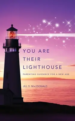 Tu sei il loro faro: Guida alla genitorialità per una nuova era - You Are Their Lighthouse: Parenting Guidance for a New Age
