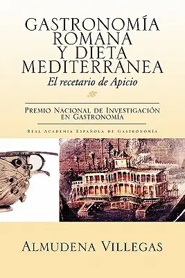 Gastronomia Romana e Dieta Mediterranea - Gastronomia Romana y Dieta Mediterranea