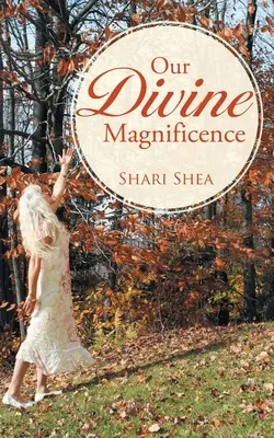 La nostra divina magnificenza - Our Divine Magnificence