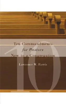 Dieci comandamenti per i pastori che entrano da poco in una congregazione - Ten Commandments for Pastors New to a Congregation