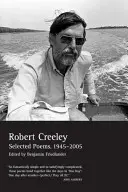 Poesie scelte di Robert Creeley, 1945-2005 - Selected Poems of Robert Creeley, 1945-2005