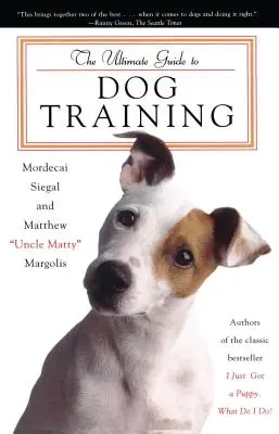 La guida definitiva all'addestramento dei cani - The Ultimate Guide to Dog Training