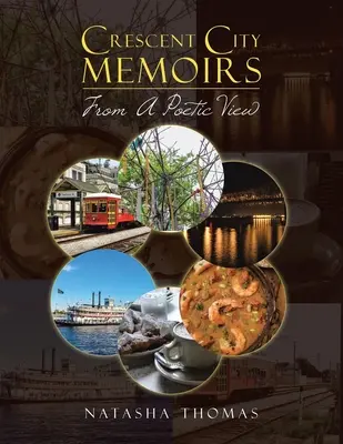 Memorie di Crescent City: Da una visione poetica - Crescent City Memoirs: From a Poetic View
