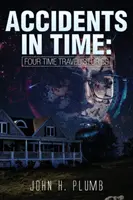 Incidenti nel tempo: Quattro storie di viaggi nel tempo - Accidents in Time: Four Time Travel Stories