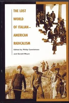 Il mondo perduto del radicalismo italo-americano - The Lost World of Italian-American Radicalism
