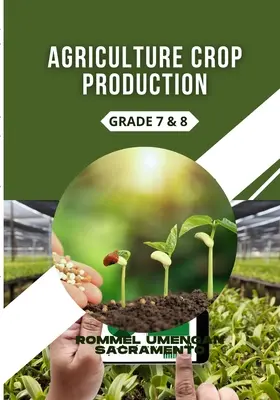 Produzione agricola: Grado 7 e 8 - Agriculture Crop Production: Grade 7 & 8