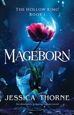 Mageborn: Un romanzo fantasy assolutamente avvincente - Mageborn: An absolutely gripping fantasy novel