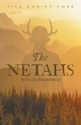 I Netah: Nella terra selvaggia - The Netahs: Into the Wilderness