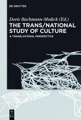 Lo studio transnazionale della cultura - The Trans/National Study of Culture