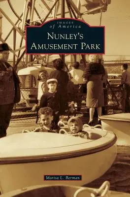 Il parco divertimenti di Nunley - Nunley's Amusement Park
