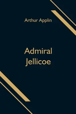 Ammiraglio Jellicoe - Admiral Jellicoe