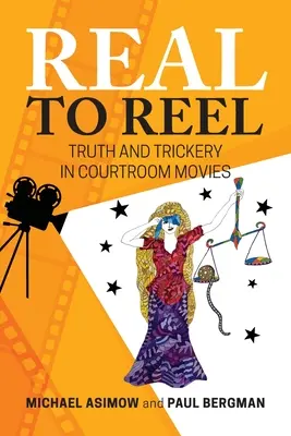 Dal reale al film: Verità e inganni nei film in tribunale - Real to Reel: Truth and Trickery in Courtroom Movies