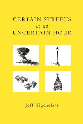 Strade certe in un'ora incerta - Certain Streets at an Uncertain Hour