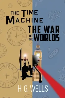 La macchina del tempo e la guerra dei mondi (Classici della Biblioteca dei lettori con copertina rigida) - The Time Machine and The War of the Worlds (A Reader's Library Classic Hardcover)