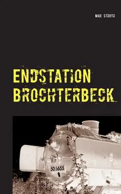 Stazione finale Brochterbeck - Endstation Brochterbeck