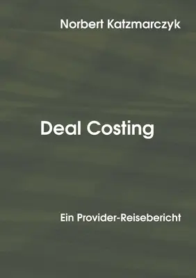 Deal Costing: Un rapporto con i fornitori - Deal Costing: Ein Provider-Reisebericht