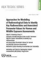 Approcci per la modellazione dei dati radioecologici per identificare i radionuclidi chiave e i valori dei parametri associati per la valutazione dell'esposizione umana e della fauna selvatica. - Approaches for Modelling of Radioecological Data to Identify Key Radionuclides and Associated Parameter Values for Human and Wildlife Exposure Assessm