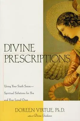 Prescrizioni divine: Soluzioni spirituali per voi e i vostri cari - Divine Prescriptions: Spiritual Solutions for You and Your Loved Ones
