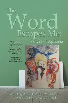La parola mi sfugge: Voci dell'afasia - The Word Escapes Me: Voices of Aphasia