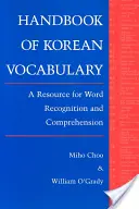 Manuale di vocabolario coreano: Una risorsa per il riconoscimento e la comprensione delle parole - Handbook of Korean Vocabulary: A Resource for Word Recognition and Comprehension