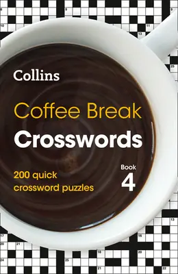Cruciverba della pausa caffè: Libro 4, 4: 200 cruciverba veloci - Coffee Break Crosswords: Book 4, 4: 200 Quick Crossword Puzzles