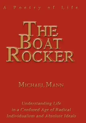 Il dondolo della barca: Poesia della vita - The Boat Rocker: A Poetry of Life