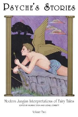 Storie di Psiche, Volume 2: Moderne interpretazioni junghiane delle fiabe - Psyche's Stories, Volume 2: Modern Jungian Interpretations of Fairy Tales