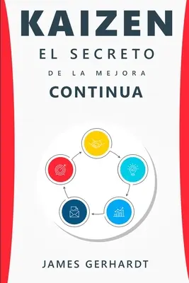 Kaizen: Il segreto della crescita continua - Kaizen: El secreto de la mejora continua