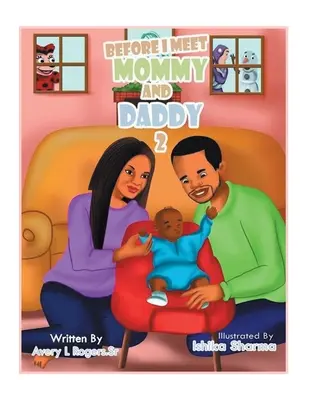 Prima di conoscere mamma e papà: Parte 2 - Before I Meet Mommy and Daddy: Part 2