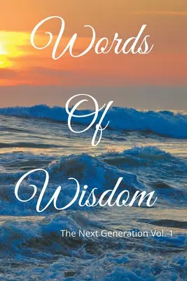 Parole di saggezza: La prossima generazione Vol. 1 - Words of Wisdom: The Next Generation Vol. 1