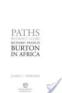 Sentieri senza gloria: Richard Francis Burton in Africa - Paths Without Glory: Richard Francis Burton in Africa