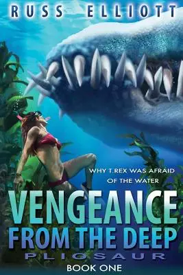 Vendetta dagli abissi - Libro primo: Pliosauro - Vengeance from the Deep - Book One: Pliosaur