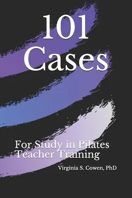 101 casi da studiare nella formazione degli insegnanti di Pilates - 101 Cases for Study in Pilates Teacher Training