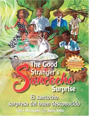 Il Sancocho Sorpresa del Buon Straniero/El Sancocho Sorpresa del Buen Desconocido (Edizione bilingue) - The Good Stranger's Sancocho Surprise/El Sancocho Sorpresa del Buen Desconocido (Bilingual Edition)